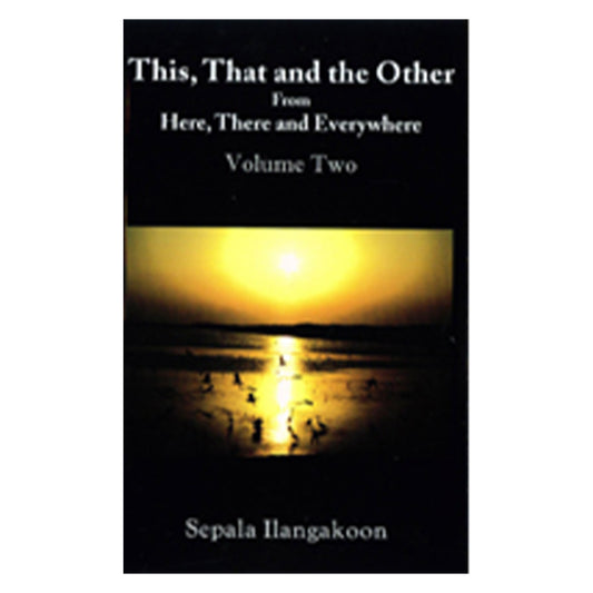 This, That and the Other From Here, There and Everywhere Vol:02