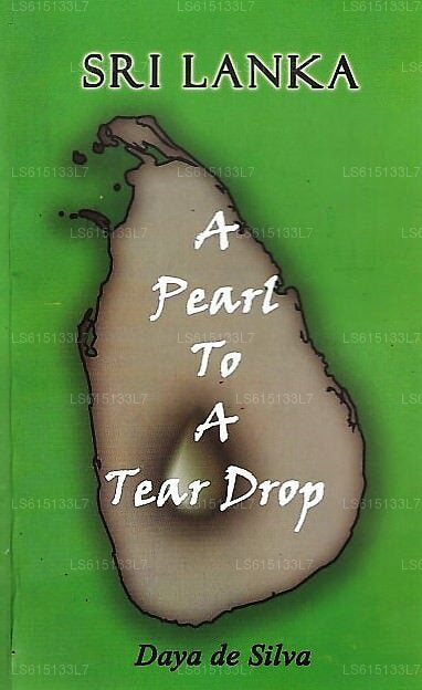 Sri Lanka-A Pearl To A Tear Drop